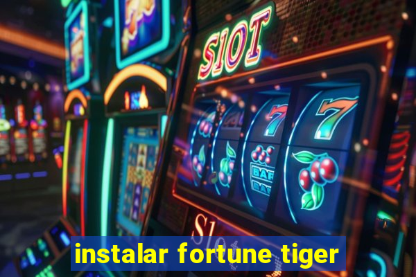 instalar fortune tiger